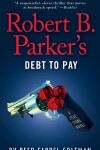 Book cover for Robert B. Parker's Debt to Pay