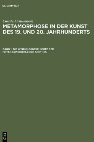 Cover of Die Wirkungsgeschichte Der Metamorphosenlehre Goethes