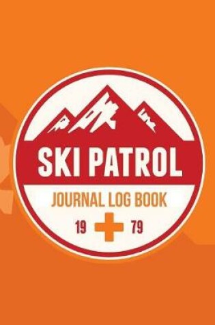 Cover of Ski Patrol Journal Log Book 1979