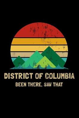 Book cover for District of Columbia Been There Saw That