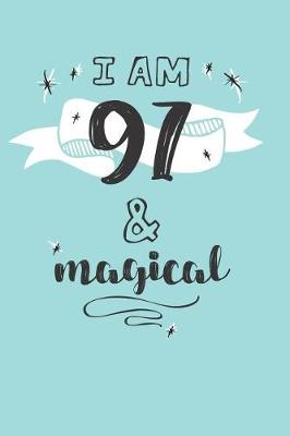 Book cover for I Am 97 And Magical