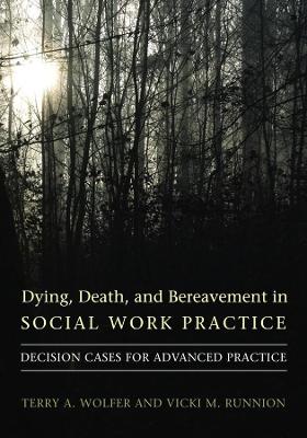 Book cover for Dying, Death, and Bereavement in Social Work Practice