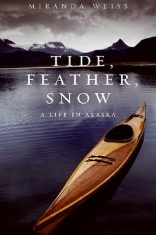 Cover of Tide, Feather, Snow