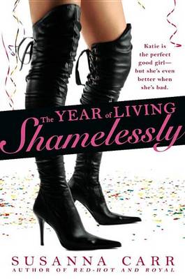 Book cover for The Year of Living Shamelessly