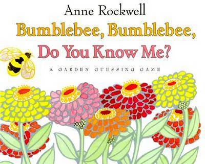 Book cover for Bumblebee, Bumblebee, Do You Know Me?
