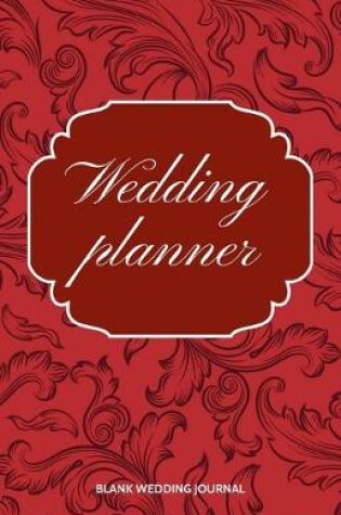 Cover of Wedding Planner Small Size Blank Journal-Wedding Planner&To-Do List-5.5"x8.5" 120 pages Book 19