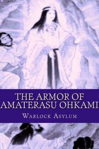 Cover of The Armor of Amaterasu Ohkami
