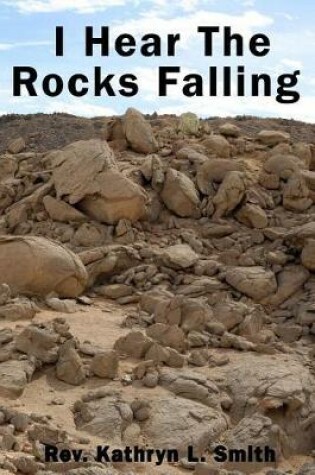 Cover of I Hear the Rocks Falling