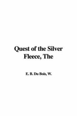 Cover of The Quest of the Silver Fleece