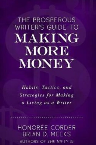 Cover of The Prosperous Writer's Guide to Making More Money