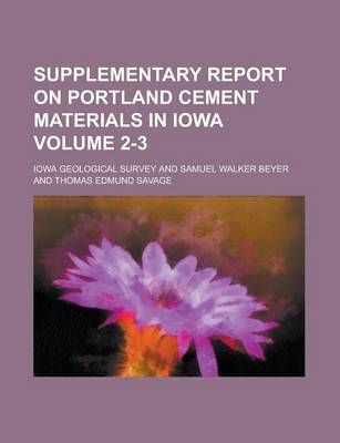 Book cover for Supplementary Report on Portland Cement Materials in Iowa Volume 2-3