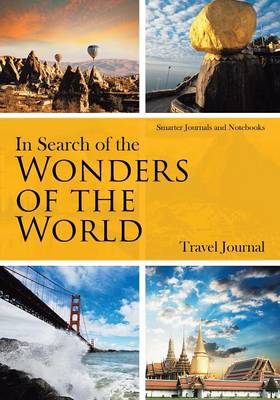 Book cover for In Search of the Wonders of the World. Travel Journal