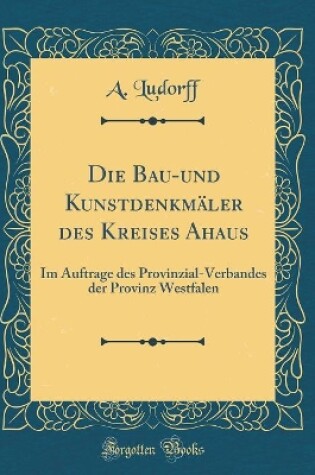 Cover of Die Bau-Und Kunstdenkmäler Des Kreises Ahaus