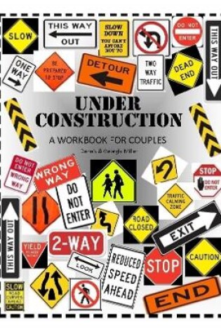 Cover of Under Construction: A Workbook for Couples