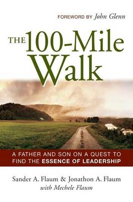 Book cover for 100-Mile Walk, The: A Father and Son on a Quest to Find the Essence of Leadership