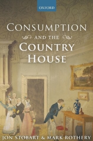 Cover of Consumption and the Country House