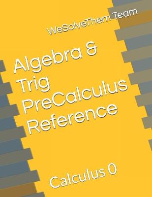 Book cover for Algebra & Trig PreCalculus Reference