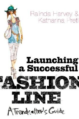 Cover of Launching a Successful Fashion Line