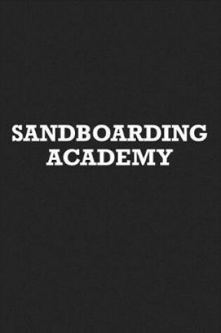 Cover of Sandboarding Academy