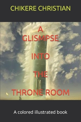 Cover of A Glismpse Into the Throne Room