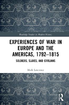 Cover of Experiences of War in Europe and the Americas, 1792–1815