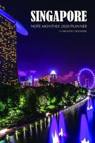 Cover of Singapore Note Monthly 2020 Planner 12 Month Calendar