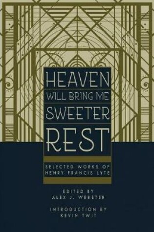 Cover of Heaven Will Bring Me Sweeter Rest