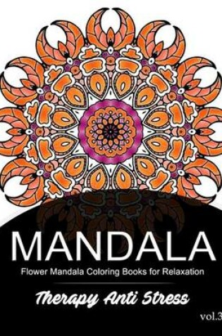 Cover of Mandala Therapy Anti Stress Vol.3