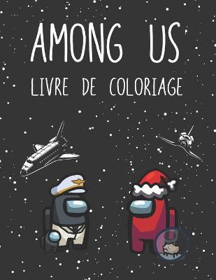 Book cover for Among Us Livre de coloriage