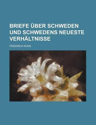 Book cover for Briefe Uber Schweden Und Schwedens Neueste Verhaltnisse