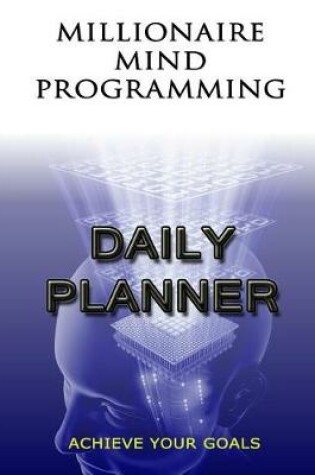 Cover of Millionaire Mind Programming Daily Planner