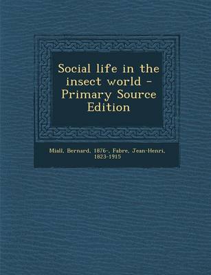 Book cover for Social Life in the Insect World - Primary Source Edition