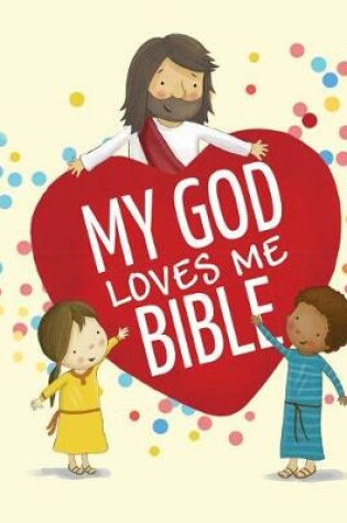 Cover of My God Loves Me Bible