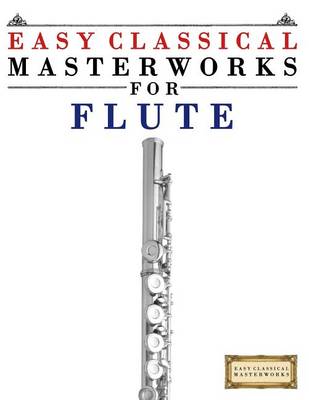 Book cover for Easy Classical Masterworks for Flute