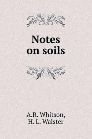 Cover of Notes on soils