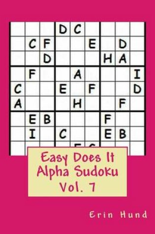 Cover of Easy Does It Alpha Sudoku Vol. 7