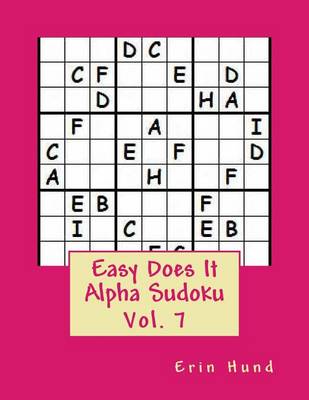 Book cover for Easy Does It Alpha Sudoku Vol. 7