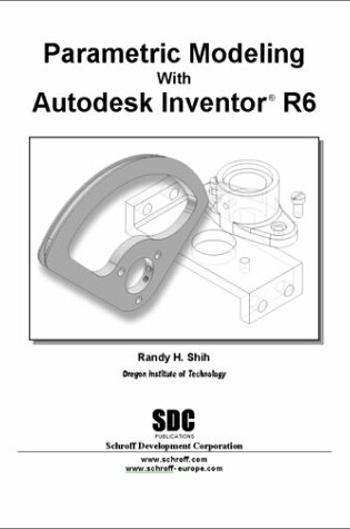 Cover of Parametric Modeling with Autodesk Inventor, Release 6