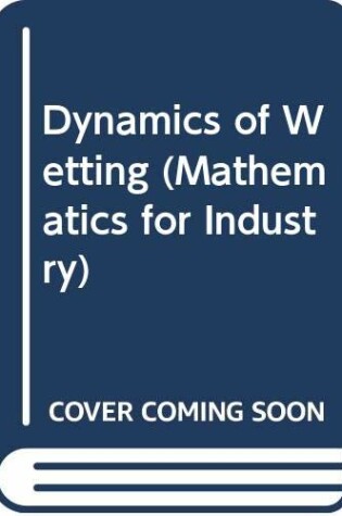 Cover of Dynamics of Wetting