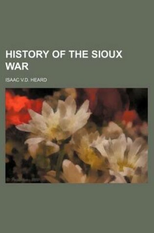 Cover of History of the Sioux War