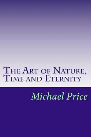 Cover of The Art of Nature, Time and Eternity