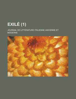 Book cover for Exil (1); Journal de Litt Rature Italienne Ancienne Et Moderne