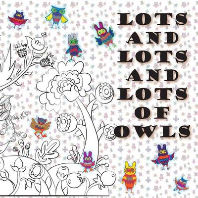 Book cover for Lots and Lots and Lots of Owls