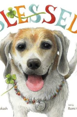 Cover of Blessed - A Laboratory Research Dog