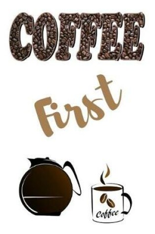 Cover of Coffee First