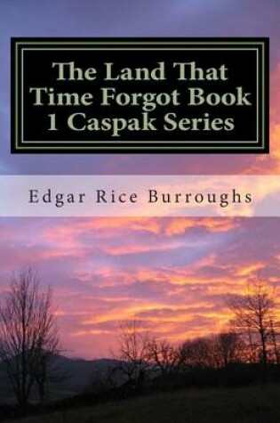 Cover of The Land That Time Forgot Book 1 Caspak Series