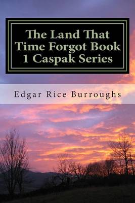 Book cover for The Land That Time Forgot Book 1 Caspak Series