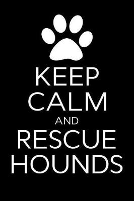 Book cover for Keep Calm and Rescue Hounds