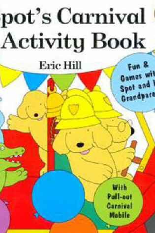 Cover of Spot's Carnival Activity Book