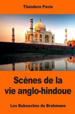 Cover of Scenes de la vie anglo-hindoue